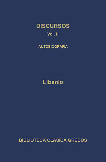 Discursos I. Autobiografía