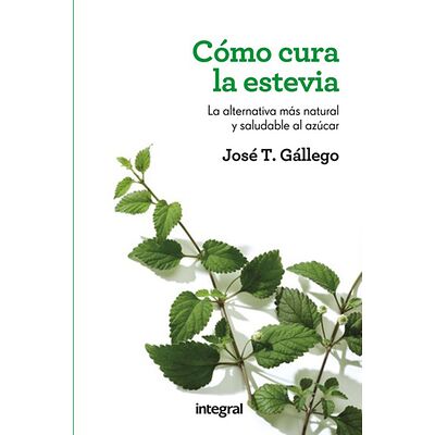 Cómo cura la estevia