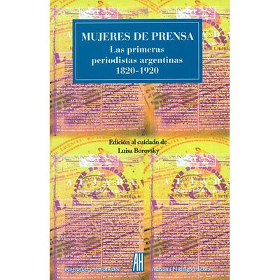 Mujeres de prensa. Las...