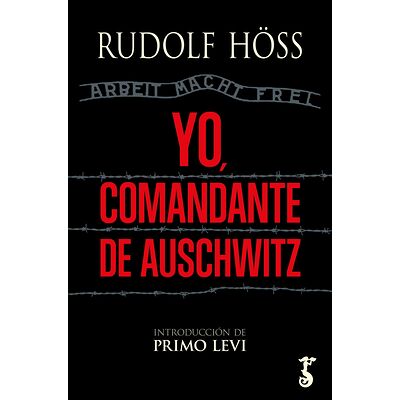 Yo, comandante de Auschwitz