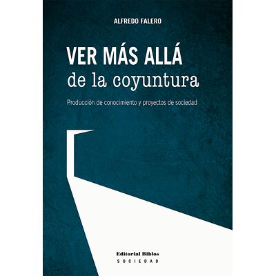 Ver más allá de la coyuntura