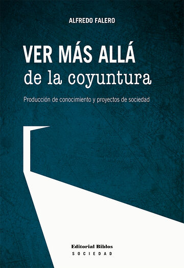 Ver más allá de la coyuntura