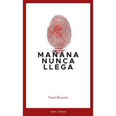 Mañana nunca llega