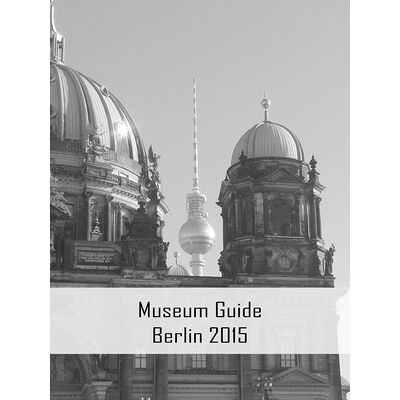 Museum Guide Berlin 2015