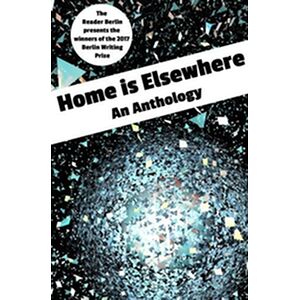 HOME IS ELSEWHERE: An...