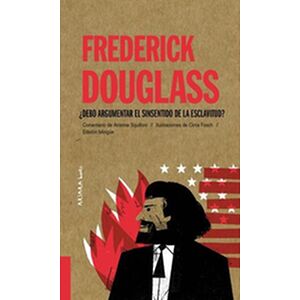 Frederick Douglass. ¿Debo...