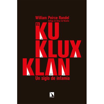 El ku Klux Klan. Un siglo...