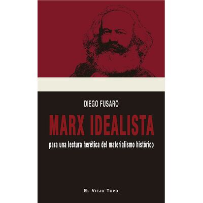 Marx idealista. Para una...