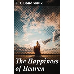 The Happiness of Heaven