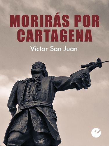 Morirás por Cartagena