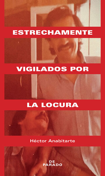 Estrechamente vigilados por...