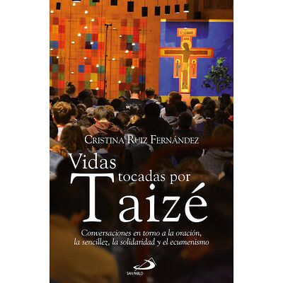 Vidas tocadas por Taizé