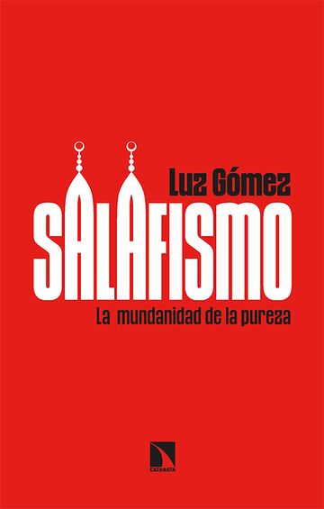 Salafismo. La mundanidad de...