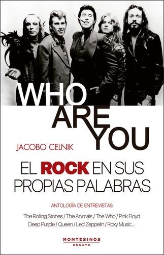 Who are you. El rock en sus...