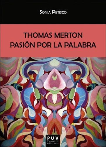 Thomas Merton. Pasión por...