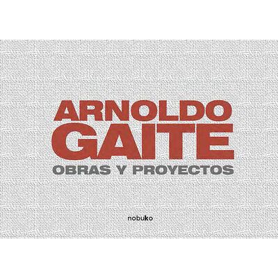 ARNOLDO GAITE . OBRAS Y...