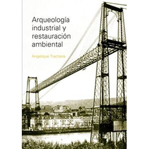 Arqueología industrial y...