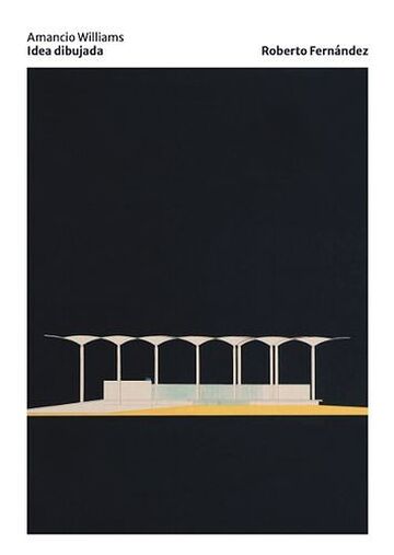 Amancio Williams. Idea...