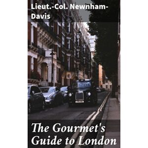 The Gourmet's Guide to London
