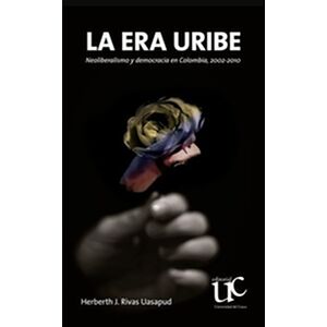 La Era Uribe