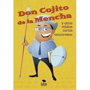 Don Cojito de la Mencha y...