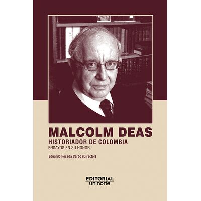 Malcolm Deas: historiador...