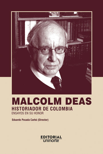 Malcolm Deas: historiador...