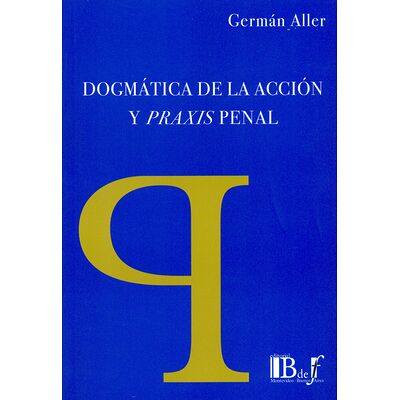 Dogmática de la acción y...