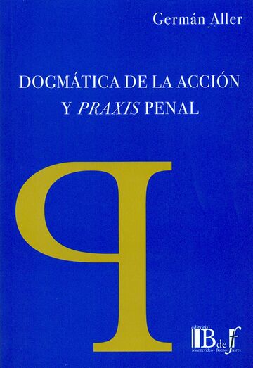 Dogmática de la acción y...