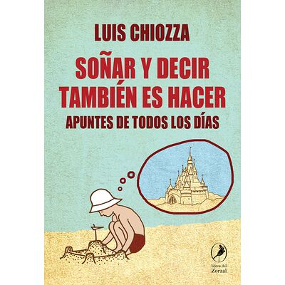 Soñar y decir también es hacer
