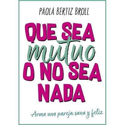 Que sea mutuo o no sea nada