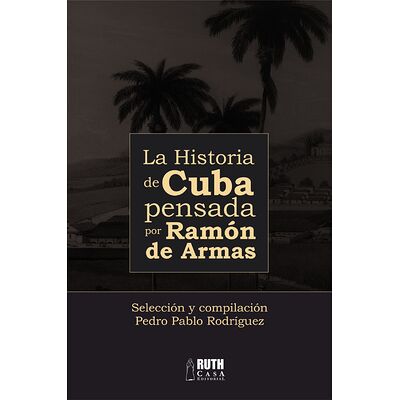La historia de Cuba pensada...