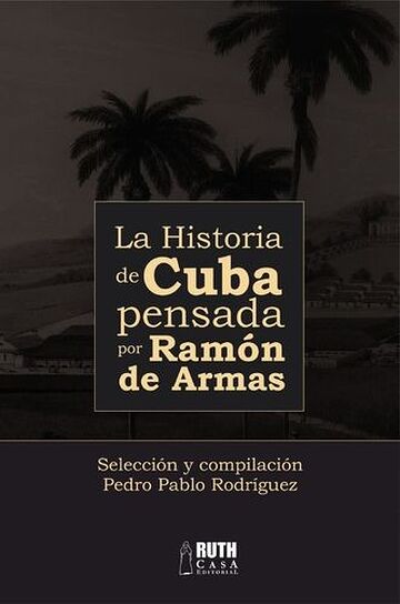 La historia de Cuba pensada...