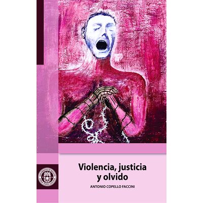 Violencia, justicia y olvido
