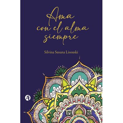 Ama con el alma siempre