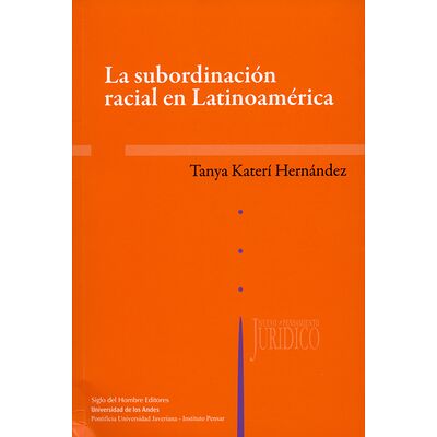 La subordinación racial en...