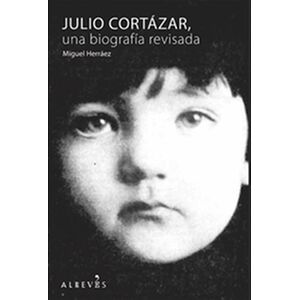 Julio Cortázar, una...