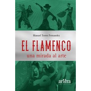 El Flamenco una Mirada al Arte