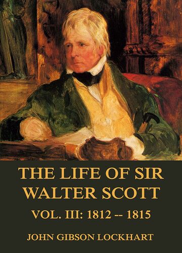 The Life of Sir Walter...