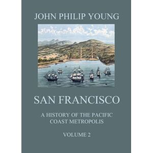 San Francisco - A History...