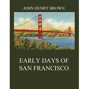 Early Days of San Francisco