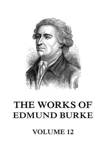 The Works of Edmund Burke...