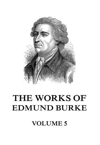 The Works of Edmund Burke...