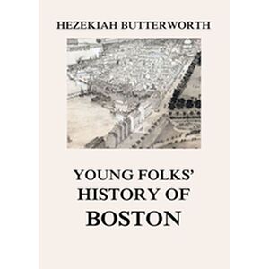 Young Folks' History of Boston