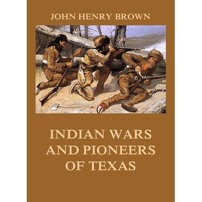 Indian Wars and Pioneers of...
