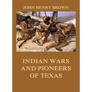 Indian Wars and Pioneers of...