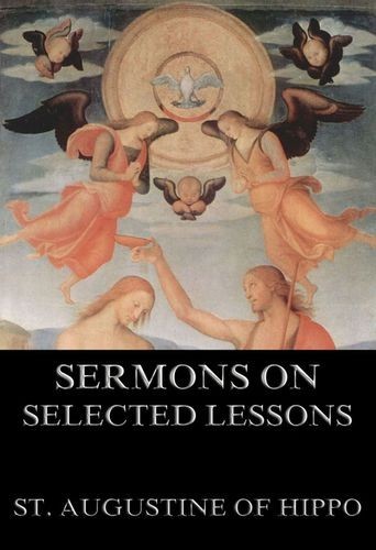 Sermons On Selected Lessons...