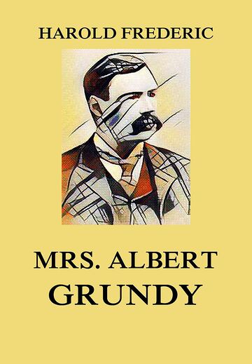 Mrs. Albert Grundy -...
