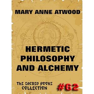 Hermetic Philosophy and...