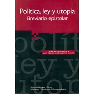 Política, ley y utopía....